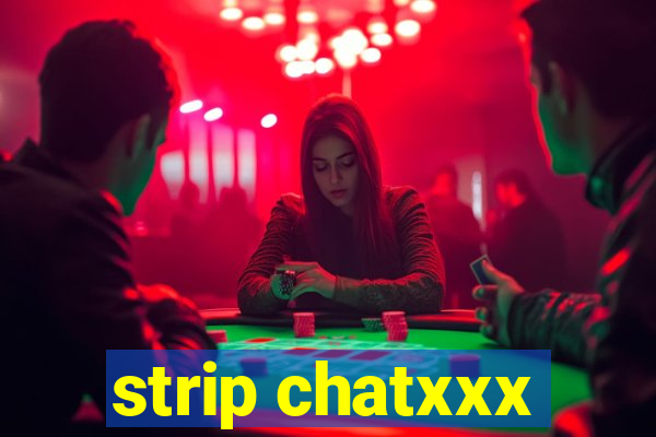 strip chatxxx